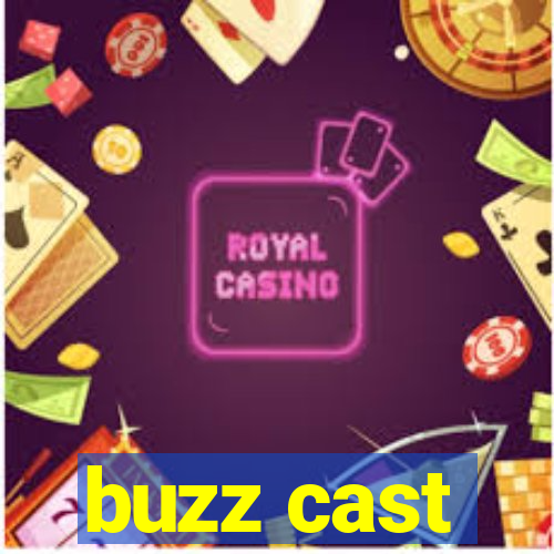 buzz cast